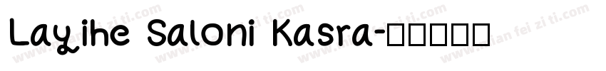 Layihe Saloni Kasra字体转换